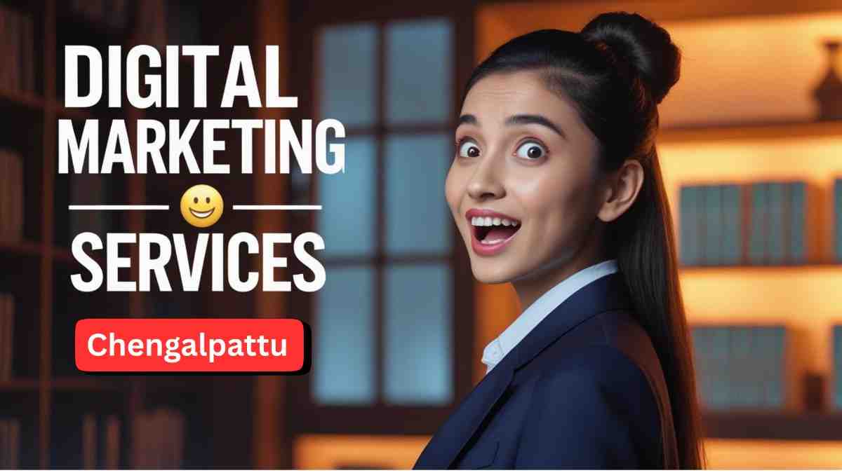 Digital marketing services in Chengalpattu