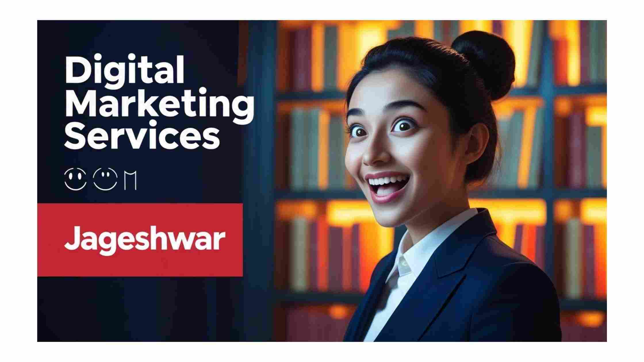 Digital Marketing Services in Jageshwar