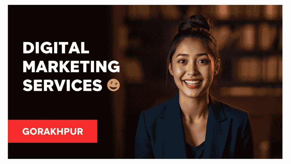 Digital marketing services in Gorakhpur