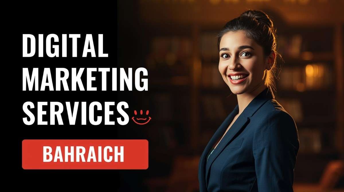 Digital marketing services in Bahraich