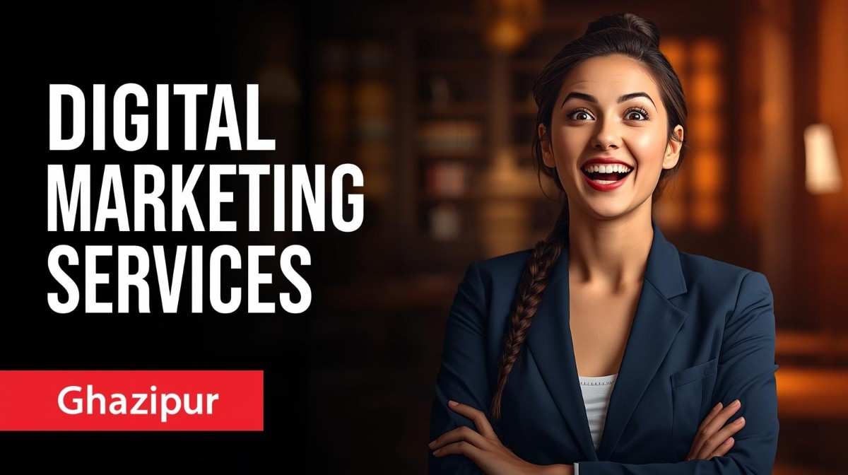 Digital marketing services in Ghazipur