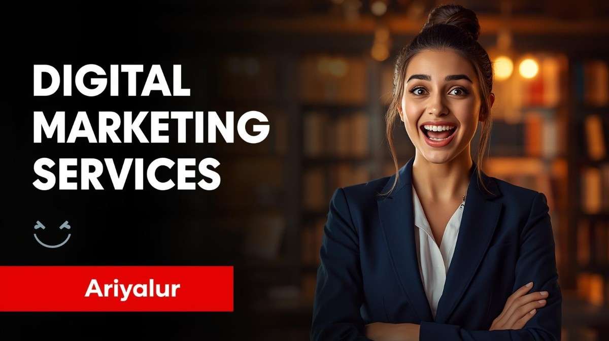 Digital marketing services in Ariyalur