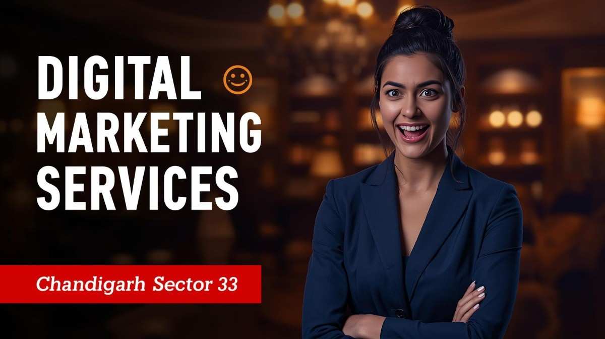 Digital marketing services in Chandigarh Sector 33