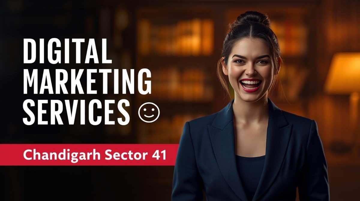 Top Best Digital Marketing Services in Chandigarh Sector 41 Local Growth Solutions That Bring Real Enquiries