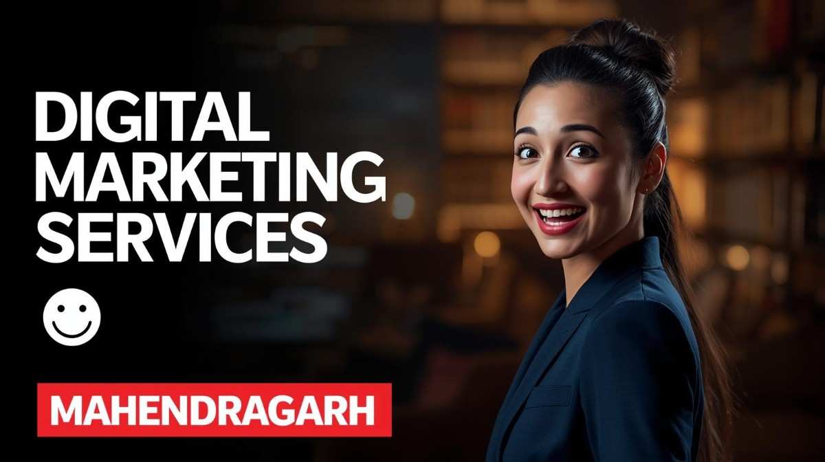 Digital marketing services in Mahendragarh