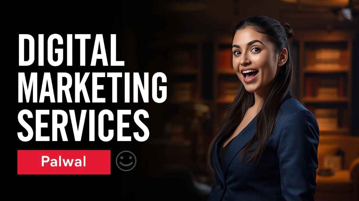 Digital marketing services in Palwal