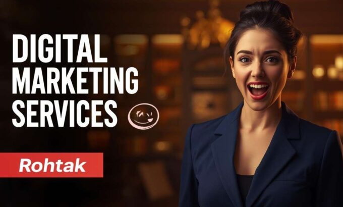 Digital marketing company in Rohtak Digital marketing services in Rohtak