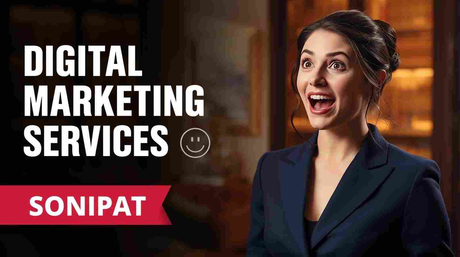 Digital marketing services in Sonipat
