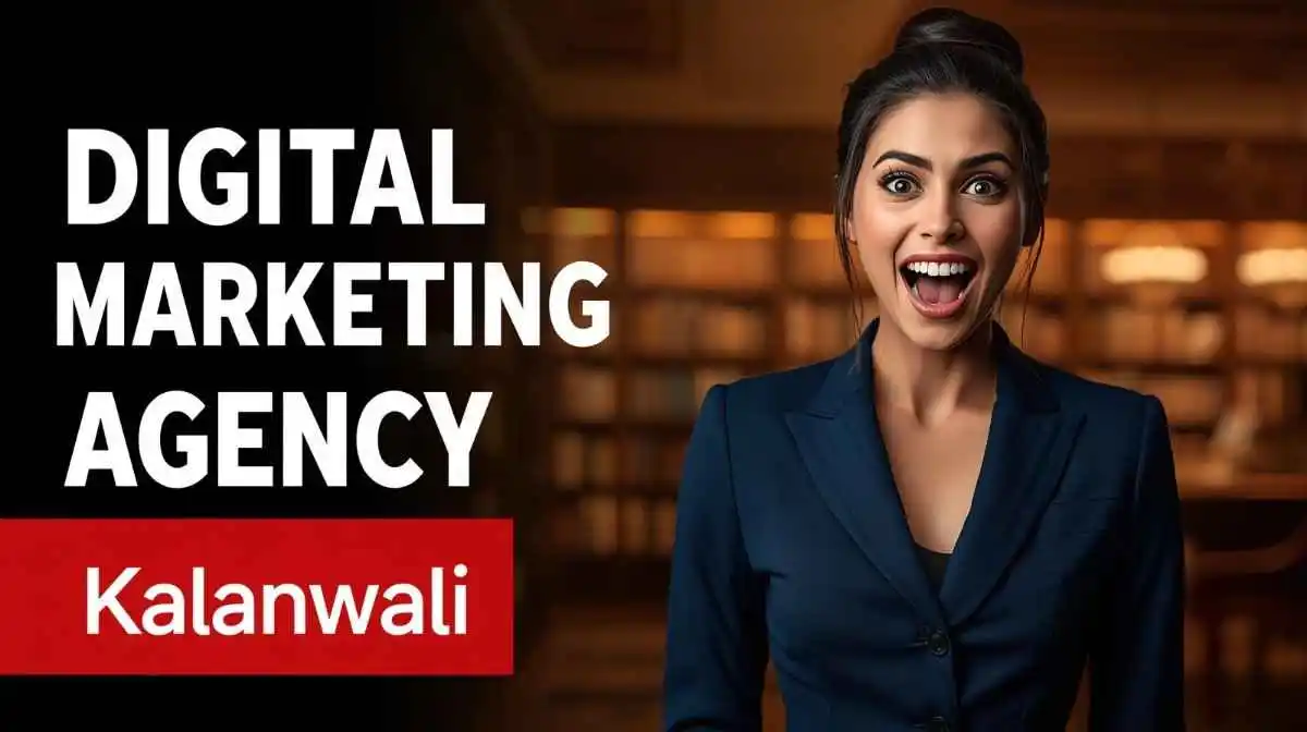 Digital marketing agency in Kalanwali