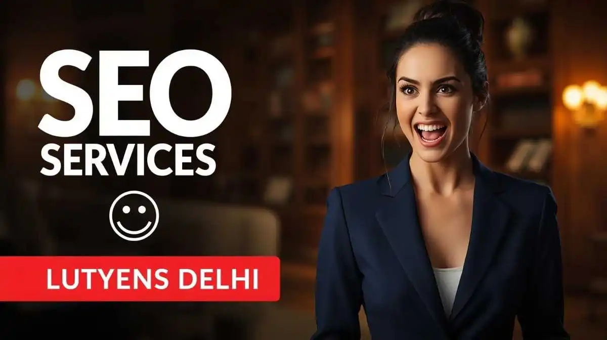 SEO SERVICES IN LUTYENS DELHI