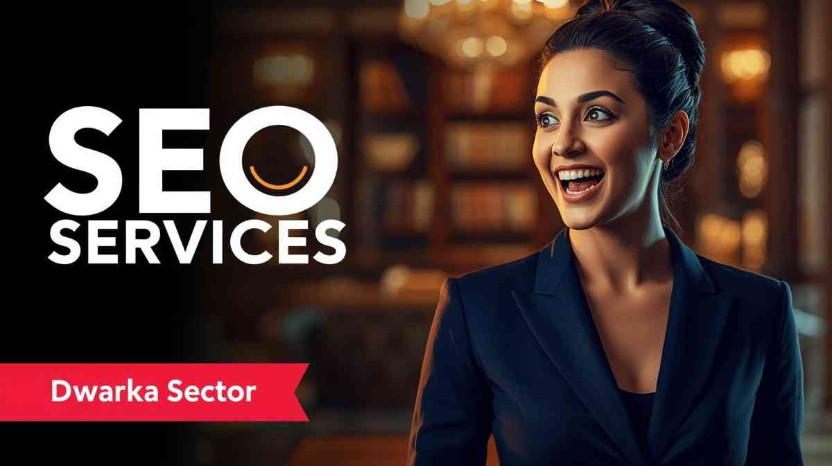 SEO services in Dwarka Sector