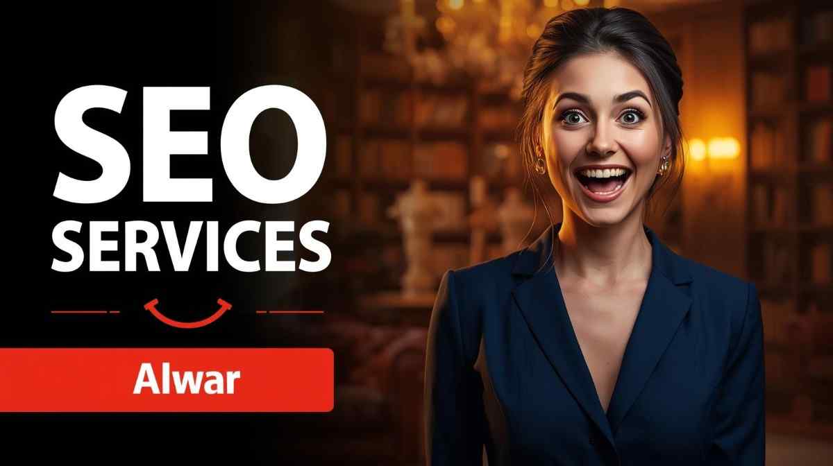 Why Choosing the Right SEO Agency in Alwar Feels Different From Bigger Cities
