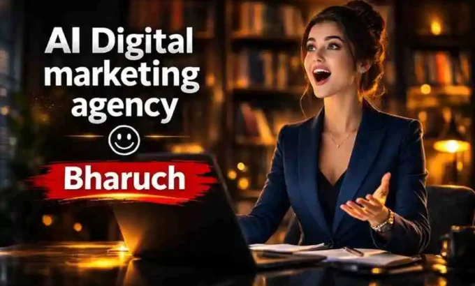 Digital marketing company in Bharuch AI Digital marketing agency in Bharuch