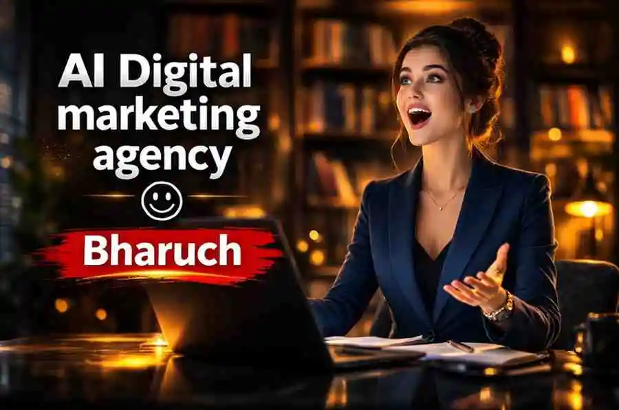 AI Digital marketing agency in Bharuch for AI Powered Full Stack Digital Marketing Services
