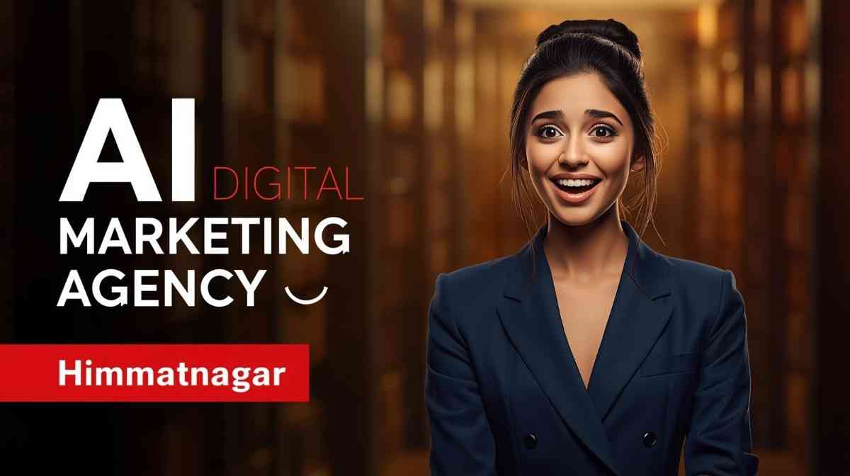 AI Digital Marketing Agency in Himmatnagar for Full Stack AI Powered Growth