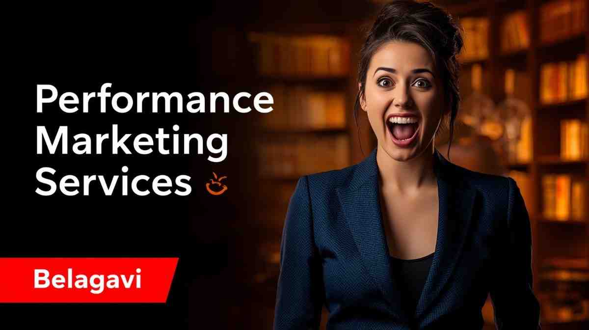 Performance Marketing Services in Belagavi What Actually Drives Results for Local Businesses