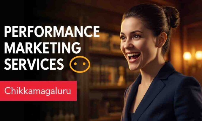 performance marketing Company in Chikkamagaluru performance marketing Services in Chikkamagaluru