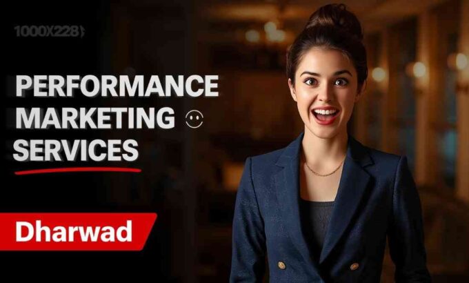 performance marketing Services in Dharwad