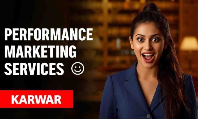 performance marketing Company in Karwar performance marketing Services in Karwar