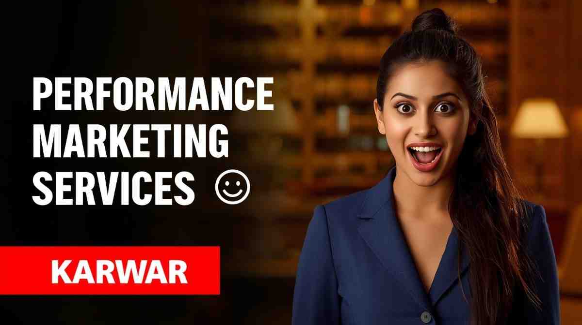 Performance Marketing Services in Karwar What Actually Works for Local Businesses