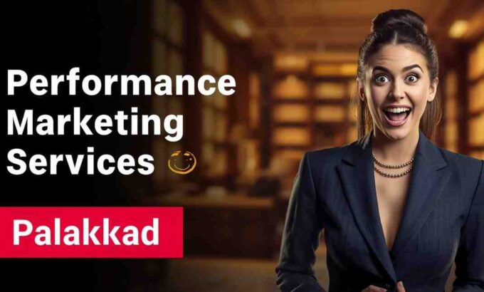 performance marketing Services in Palakkad