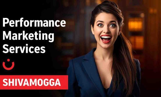 performance marketing Services in Shivamogga
