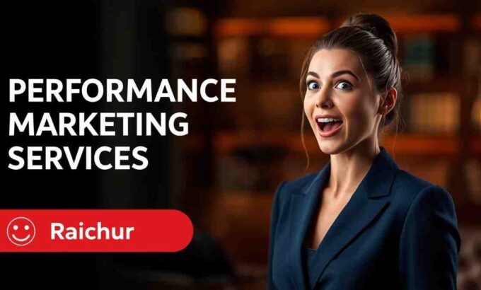 performance marketing Company in Raichur Performance marketing Services in Raichur