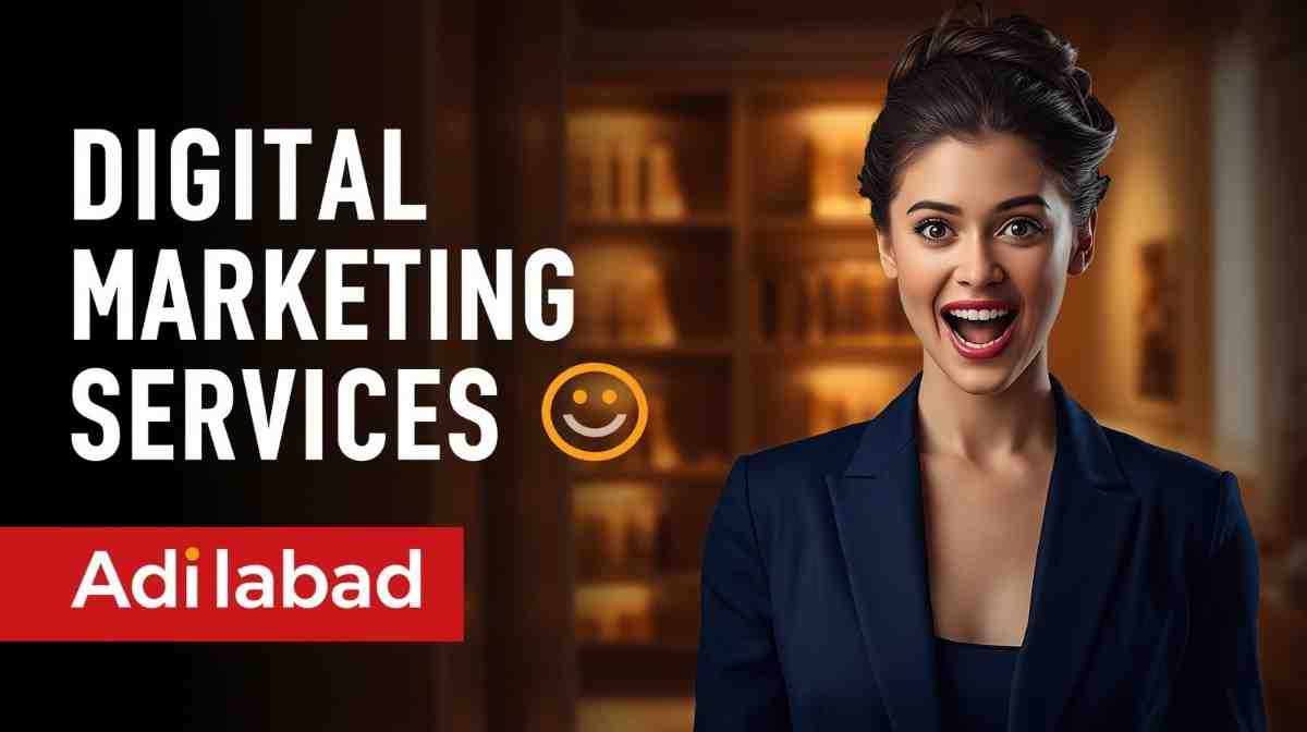 AI Digital marketing agency in Adilabad for SEO, PPC and Full Stack Digital Marketing Services