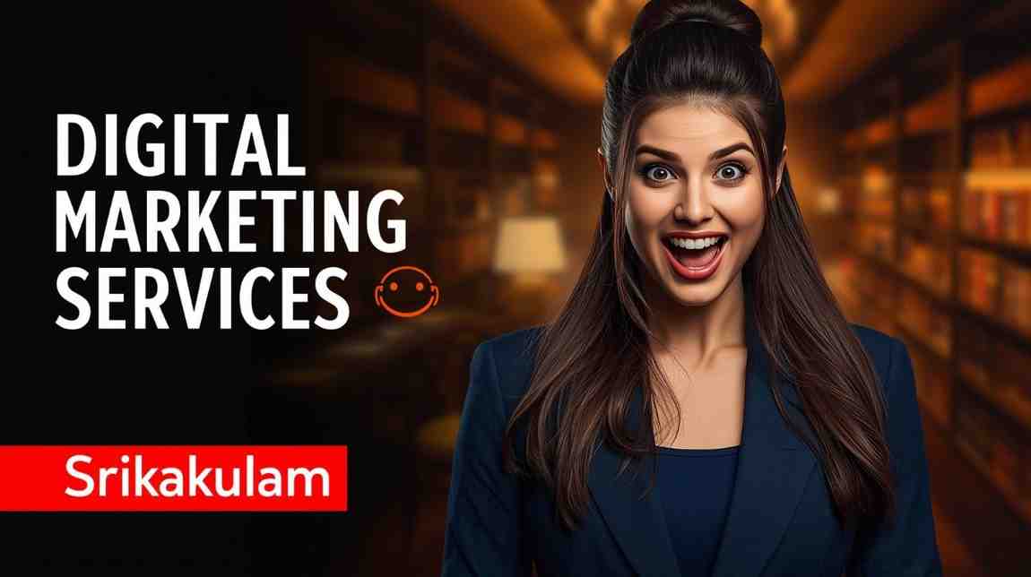 AI Digital marketing agency in Srikakulam for full stack growth and real lead results
