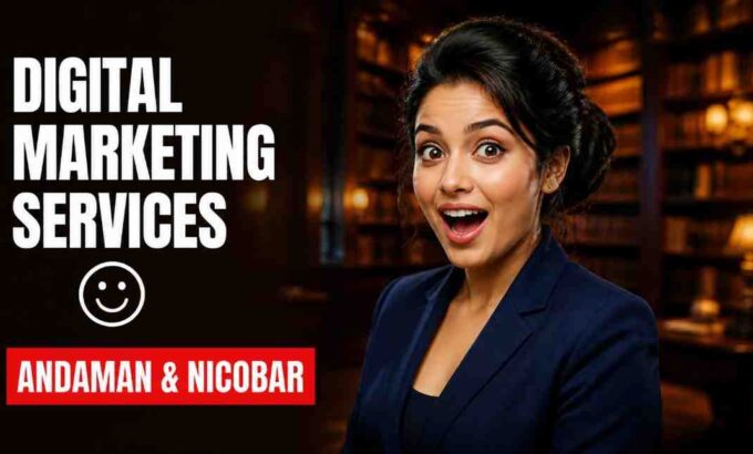 Digital marketing company in Andaman & Nicobar AI Digital marketing agency in Andaman & Nicobar